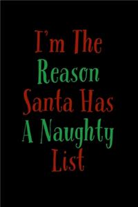 I'm The Reason Santa Has A Naughty List