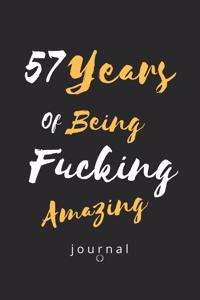 57 Years Of Being Fucking Amazing journal