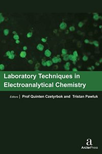 LABORATORY TECHNIQUES IN ELECTROANALYTICAL CHEMISTRY