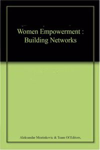 Women Empowerment : Building Networks