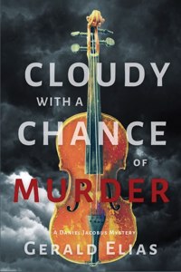 Cloudy with a Chance of Murder: A Daniel Jacobus Mystery