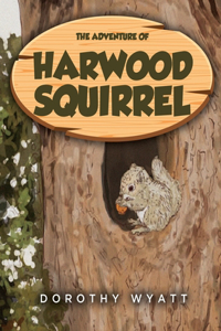 Adventure of Harwood Squirrel