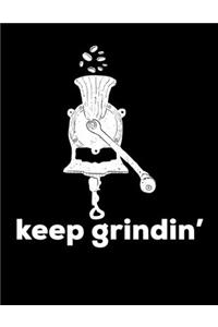 Keep Grindin'