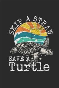 Skip A Straw Save A Turtle