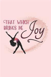 That Which Brings Me Joy