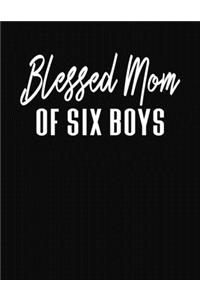 Blessed Mom Of Six Boys