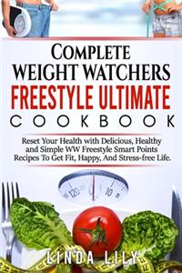 Complete Weight Watchers Freestyle Ultimate Cookbook