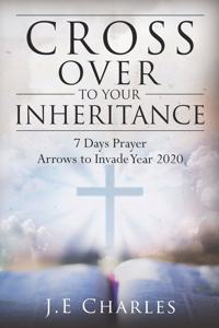 Cross Over To Your Inheritance