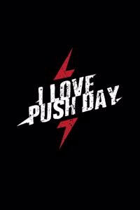 I Love Push Day