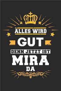 Alles wird gut denn jetzt ist Mira da