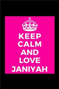 Keep Calm and Love Janiyah