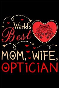 world's best mom, wife, optician