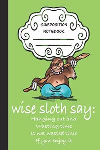 Wise Sloth Say