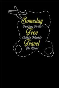 Im Goint To Be Free Travel The World