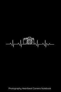 Photography Heartbeat Camera Notebook
