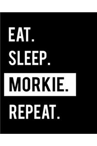 Eat Sleep Morkie Repeat