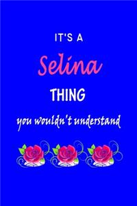 It's A Selina Thing You Wouldn't Understand