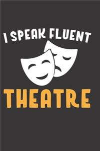 I Speak fluent Theatre