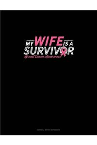 My Wife Is A Survivor Breast Cancer Awareness