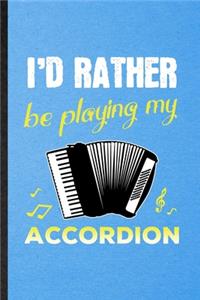 I'd Rather Be Playing My Accordion