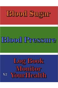Blood Sugar Blood Pressure Log Book Monitor Your Health