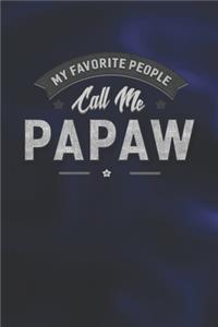 My Favorite People Call Me Papaw