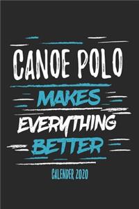Canoe Polo Makes Everything Better Calender 2020