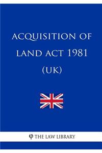Acquisition of Land Act 1981 (UK)