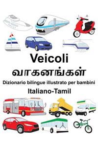 Italiano-Tamil Veicoli Dizionario bilingue illustrato per bambini