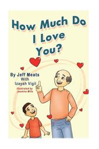 How Much Do I Love You?