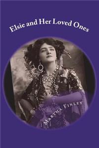 Elsie and Her Loved Ones
