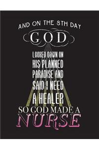On The 8th Day God Made A Nurse School Nurse Journal