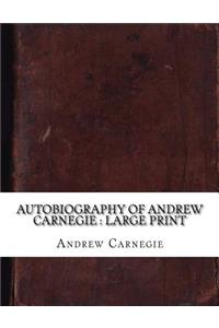 Autobiography of Andrew Carnegie