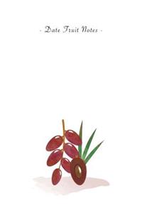 Date Fruit Notes