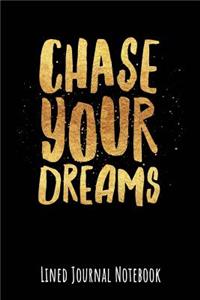 Chase Your Dreams