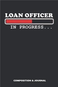 Loan Officer in Progress