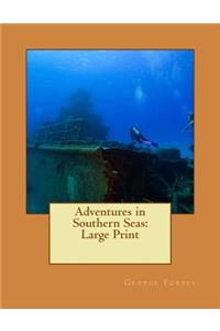 Adventures in Southern Seas