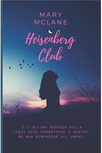 Heisenberg Club