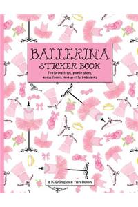 Ballerina Sticker Book (a Kidsspace Fun Book)