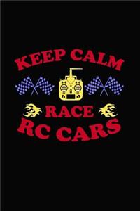 Keep Calm Race Rc Cars
