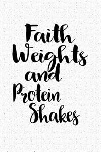 Faith Weights and Protein Shakes