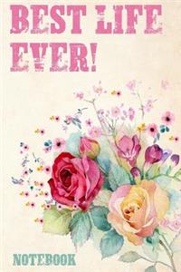 Best Life Ever Notebook