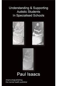 Understanding & Supporting Autistic Students in Specialised Schools