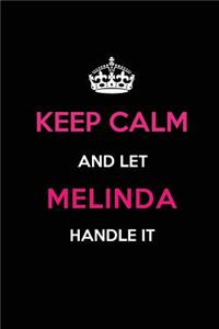 Keep Calm and Let Melinda Handle It