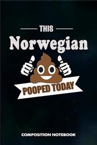 This Norwegian Pooped Today