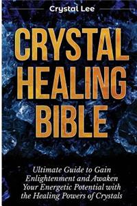 Crystal Healing Bible