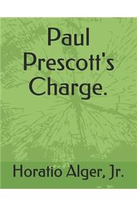 Paul Prescott's Charge.