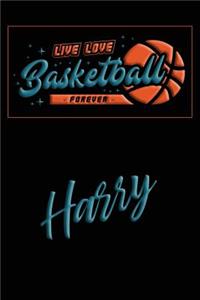 Live Love Basketball Forever Harry