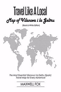Travel Like a Local - Map of Vilanova i la Geltru (Black and White Edition)