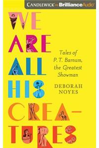 We Are All His Creatures